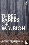 Bion, W.R. - Three Papers of W.R. Bion