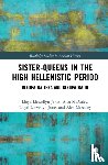 Llewellyn-Jones, Lloyd, McAuley, Alex - Sister-Queens in the High Hellenistic Period