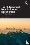 Easwaran, Kenny - The Philosophical Foundations of Bayesianism