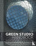 Kwok, Alison G., Grondzik, Walter T. - The Green Studio Handbook