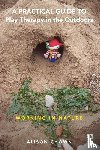 Chown, Ali - A Practical Guide to Play Therapy in the Outdoors