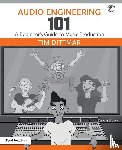 Dittmar, Tim - Audio Engineering 101