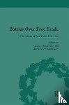 Duckenfield, Mark, Bannerman, Gordon, Howe, Anthony, Schonhardt-Bailey, Cheryl - Battles Over Free Trade, Volume 1