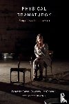  - Physical Dramaturgy