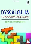 Butterworth, Brian (University College London - Dyscalculia: from Science to Education