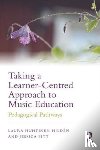 Huhtinen-Hilden, Laura (Helsinki Metropolia University of Applied Sciences, Pitt, Jessica (Centre for Research in Early Childhood (CREC) - Taking a Learner-Centred Approach to Music Education