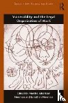  - Vulnerability and the Legal Organization of Work