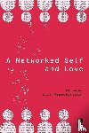  - A Networked Self and Love