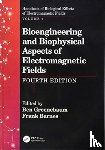  - Bioengineering and Biophysical Aspects of Electromagnetic Fields, Fourth Edition