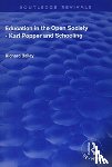 Bailey, Richard - Education in the Open Society - Karl Popper and Schooling