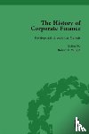 Wright, Robert E, Sylla, Richard - The History of Corporate Finance: Developments of Anglo-American Securities Markets, Financial Practices, Theories and Laws Vol 1
