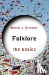 Bronner, Simon J. - Folklore: The Basics