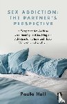 Hall, Paula (The Clarendon Centre - Sex Addiction: The Partner's Perspective