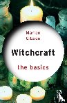 Gibson, Marion - Witchcraft: The Basics