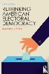 Streb, Matthew J. (Northern Illinois University - Rethinking American Electoral Democracy