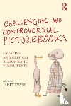  - Challenging and Controversial Picturebooks