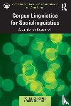 O’Sullivan, Joan, Amador-Moreno, Carolina P., Barron, Anne - Corpus Linguistics for Sociolinguistics
