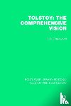 Greenwood, E.B. - Tolstoy: The Comprehensive Vision