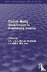  - Parent-Baby Attachment in Premature Infants (Psychology Revivals)