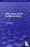 Dicks, H.V. - Fifty Years of the Tavistock Clinic