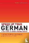 Annemarie Kunzl-Snodgrass, Silke Mentchen - Speed Up Your German