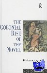 Azim, Firdous - The Colonial Rise of the Novel
