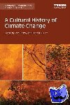  - A Cultural History of Climate Change