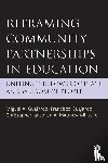 Guajardo, Miguel A. (Texas State University, Guajardo, Francisco (University of Texas Rio Grande Valley, Janson, Christopher (University of North Florida, Militello, Matthew (East Carolina University - Reframing Community Partnerships in Education