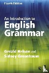 Nelson, Gerald (The Chinese University of Hong Kong, Greenbaum, Sidney - An Introduction to English Grammar