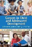 Gordon Biddle, Kimberly A. (California State University, Harven, Aletha M. (California State University, Hudley, Cynthia (University of California - Careers in Child and Adolescent Development