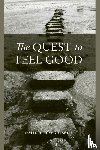 Rasmussen, Paul R. - The Quest to Feel Good