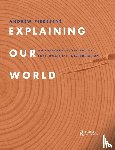 Pierssene, Andrew - Explaining Our World