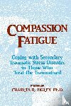 Figley, Charles R. (Tulane University - Compassion Fatigue