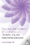 Shamai, Michal (University of Haifa - Systemic Interventions for Collective and National Trauma