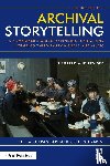 Bernard, Sheila Curran (University at Albany, Rabin, Kenn (Consulting producer and internationally-recognized expert on the use of archival materials in film storytelling) - Archival Storytelling