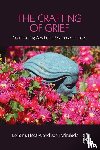 Hedtke, Lorraine (California State University, Winslade, John (California State University - The Crafting of Grief