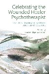  - Celebrating the Wounded Healer Psychotherapist