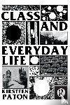 Paton, Kirsteen - Class and Everyday Life