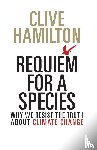 Hamilton, Clive - Requiem for a Species