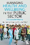 Cooper, Cary L. (American-born British psychologist and 50th Anniversary Professor of Organizational Psychology and Health at the Manchester Business School, Hesketh, Ian (University of Lancaster - Managing Health and Wellbeing in the Public Sector