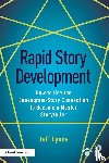 Lyons, Jeff (Story editor Kensington Entertainment; UCLA Extension Writers Program; Stanford University Online Writer’s Studio) - Rapid Story Development