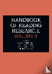 Moje, Elizabeth Birr, Afflerbach, Peter P., Enciso, Patricia, Lesaux, Nonie K - Handbook of Reading Research, Volume V
