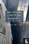 Bartlett, Lesley (University of Wisconsin-Madison, Vavrus, Frances (University of Minnesota - Rethinking Case Study Research