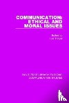  - Communication: Ethical and Moral Issues - Ethical and Moral Issues