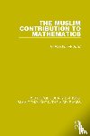 Al-Daffa', Ali Abdullah - The Muslim Contribution to Mathematics