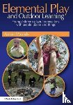 Woods, Annie (Annie Woods has recently retired from her post as senior lecturer in early years at Nottingham Trent University - Elemental Play and Outdoor Learning