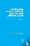 Carter, Bob (University of Leicester - Capitalism, Class Conflict and the New Middle Class