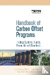Kollmuss, Anja, Lazarus, Michael, Lee, Carrie, LeFranc, Maurice - Handbook of Carbon Offset Programs