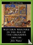 France, John - Western Warfare in the Age of the Crusades 1000-1300