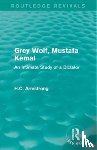Armstrong, H.C. - Grey Wolf-- Mustafa Kemal